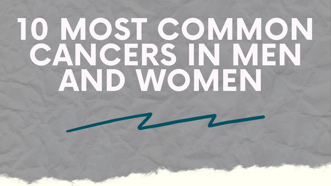 leading-causes-of-cancer-in-men-and-women