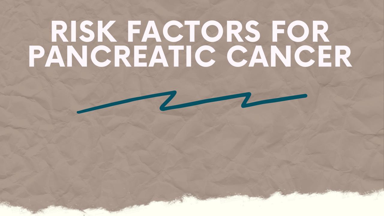 risk-factors-for-pancreatic-cancer